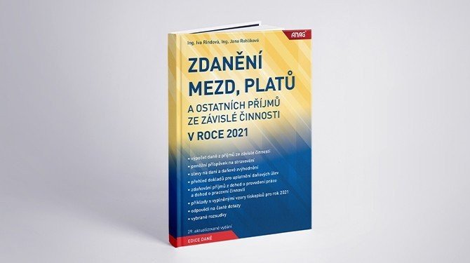 Knižní novinky: Zdanění mezd, platů a ostatních příjmů ze závislé činnosti v roce 2021
