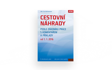 Knižní novinky: Cestovní náhrady podle zákoníku práce s komentářem a příklady od 1. 1. 2016