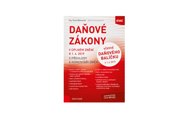 Knižní novinky: Daňové zákony v úplném znění k 1. 4. 2019 s přehledy a komentáři změn – včetně Daňového balíčku k 1. 4. 2019