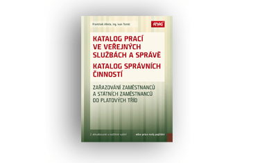 Knižní novinky: Katalog prací ve veřejných službách a správě; Katalog správních činností – zařazování zaměstnanců a státních zaměstnanců do platových tříd
