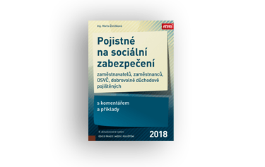 Knižní novinky: Pojistné na sociální zabezpečení zaměstnavatelů, zaměstnanců, OSVČ a dobrovolně důchodově pojištěných s komentářem a příklady 2018
