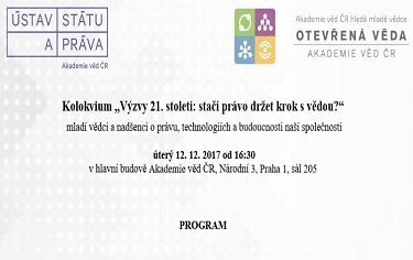 Kolokvium „Výzvy 21. století: stačí právo držet krok s vědou?“