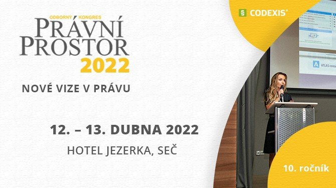 Kongres Právní prostor 2022 láká na právní hvězdy