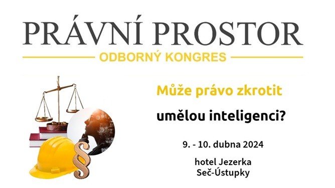 Kongres Právní prostor 2024: Může právo zkrotit umělou inteligenci?