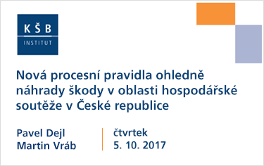 Nová procesní pravidla ohledně náhrady škody v oblasti hospodářské soutěže v České republice