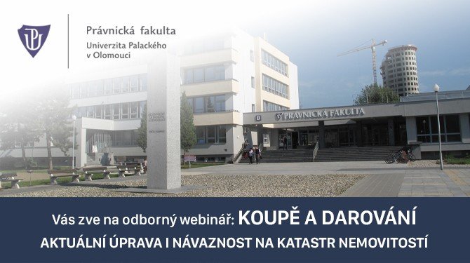 KOUPĚ A DAROVÁNÍ – aktuální úprava i návaznost na katastr nemovitostí