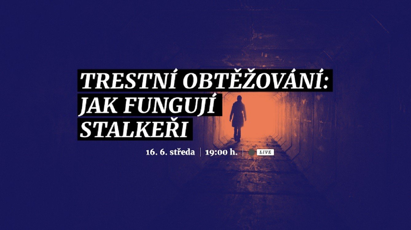 Trestní obtěžování: jak fungují stalkeři | Webinář