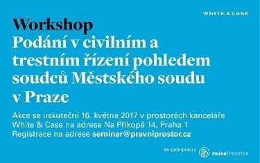 Workshop: Podání v civilním a trestním řízení pohledem soudců Městského soudu v Praze