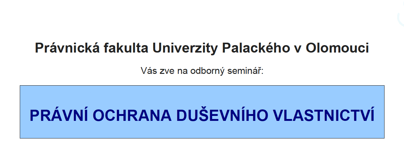 Právní ochrana duševního vlastnictví - PREZENČNÍ SEMINÁŘ