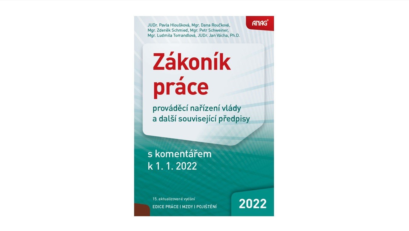 Knižní novinky: Zákoník práce, prováděcí nařízení vlády a další související předpisy s komentářem k 1. 1. 2022